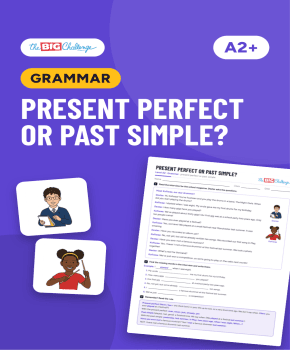 Present perfect or past simple?